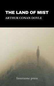 Title: The Land of Mist, Author: Arthur Conan Doyle