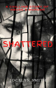 Title: Shattered, Author: Jocelyn Smith