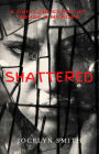 Shattered