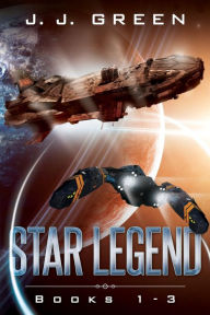Title: Star Legend Books 1 - 3, Author: J. J. Green