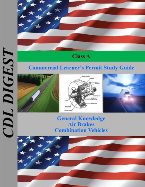 Class A Commercial Learner's Permit Study Guide by Cdl Digest | eBook ...