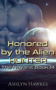 Title: Honored by the Alien Hunter, Author: Ashlyn Hawkes