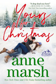 Title: Yours for Christmas: Christmas with the Smoke Jumpers, Author: Anne Marsh