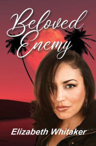 Title: Beloved Enemy, Author: Elizabeth Whitaker