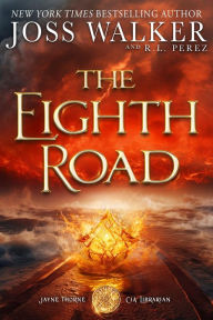 Title: The Eighth Road: A Story from the World of Jayne Thorne, CIA Librarian, Author: Joss Walker