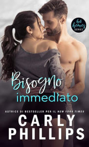 Title: Bisogno immediato, Author: Carly Phillips