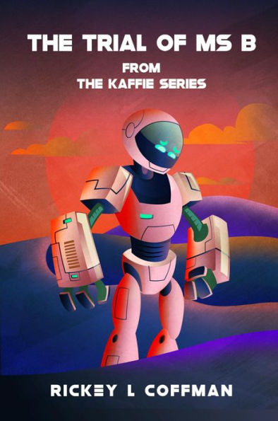 The Trial of MS. B from the Kaffie Series