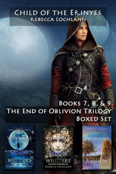 Child of the Erinyes: The End of Oblivion: Books 7-9