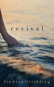 Title: revival, Author: lindsay stribling