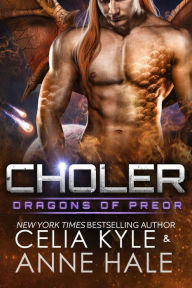Title: Choler (A Scifi Alien Dragon Romance), Author: Celia Kyle