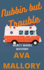 Nubbin But Trouble: Mercy Mares Mystery