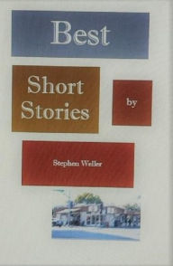 Title: Best Short Stories, Author: Stephen Weller