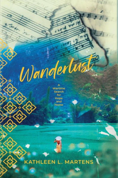 Wanderlust: A Wartime Search for Hope and Home