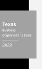 Texas Business Organizations Code 2022: Texas Statutes