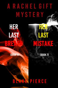 Title: A Rachel Gift FBI Suspense Thriller Bundle: Her Last Breath (#6) and Her Last Mistake (#7), Author: Blake Pierce