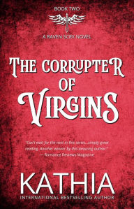Title: The Corrupter of Virgins, Author: Kathia