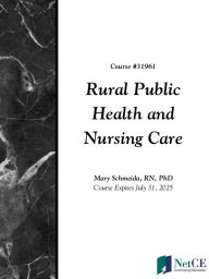 Title: Rural Public Health and Nursing Care, Author: Mary Schmeida