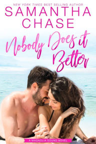 Title: Nobody Does it Better, Author: Samantha Chase