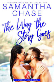 Title: The Way the Story Goes, Author: Samantha Chase