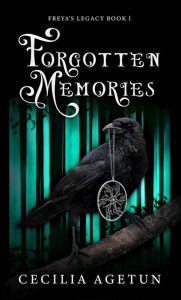 Title: Forgotten Memories, Author: Cecilia Agetun