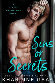 Title: Sins or Secrets: A Second Chance Romance, Author: Khardine Gray