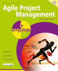 Title: Agile Project Management in easy steps, 3rd edition, Author: David Morris