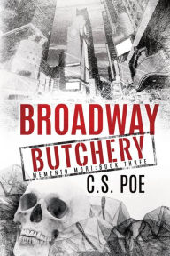 Title: Broadway Butchery, Author: C. S. Poe