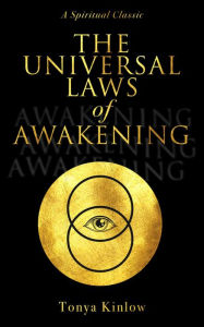 Title: The Universal Laws of Awakening: A Spiritual Classic, Author: Tonya Kinlow