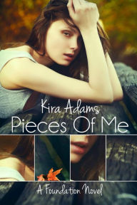 Title: Pieces of Me, Author: Kira Adams