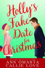 Holly's Fake Date for Christmas: A Spicy Fake Dating, Surprise Baby Holiday Romance