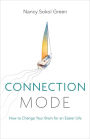 Connection Mode: How to Change Your Brain for an Easier Life