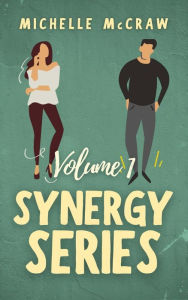 Title: Synergy Workplace Romance Collection Volume 1, Author: Michelle Mccraw