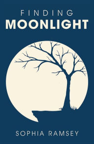 Title: Finding Moonlight, Author: Sophia Ramsey
