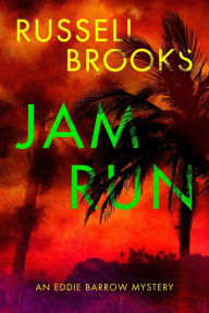 Title: Jam Run - (Eddie Barrow 2), Author: Russell Brooks
