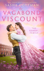 Title: The Vagabond Viscount: A Regency Historical Romance, Author: Sasha Cottman