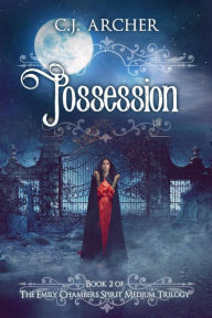 Title: Possession, Author: C. J. Archer