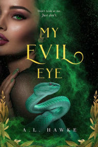 Title: My Evil Eye, Author: A. L. Hawke