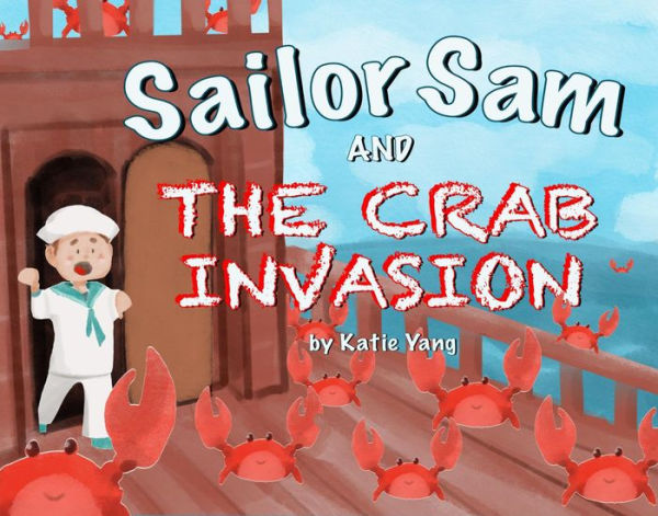 Sailor Sam and the Crab Invasion