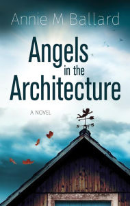 Title: Angels in the Architecture, Author: Annie M. Ballard