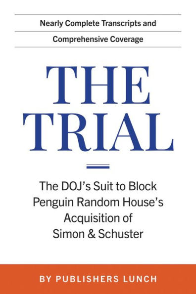 The Trial: The DOJ's Suit to Block Penguin Random House's Acquisition of Simon & Schuster