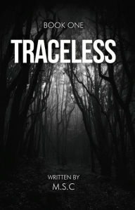 Title: Traceless: Book One, Author: M.S.C