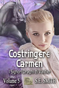 Title: Costringere Carmen, Author: S. E. Smith