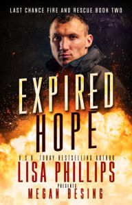 Expired Hope: A Last Chance Fire and Rescue Novel