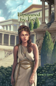 Title: Ensnared By Evil, Author: Carol S. Lacey