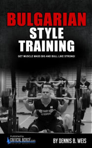 Title: Bulgarian Style Training, Author: Dennis Weis
