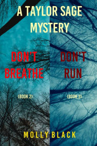 Title: Taylor Sage FBI Suspense Thriller Bundle: Don't Breathe (#2) and Don't Run (#3), Author: Molly Black
