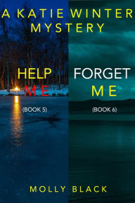Title: Katie Winter FBI Suspense Thriller Bundle: Help Me (#5) and Forget Me (#6), Author: Molly Black