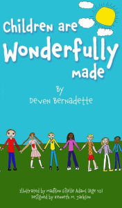 Title: Children are Wonderfully Made, Author: Deven Bernadette