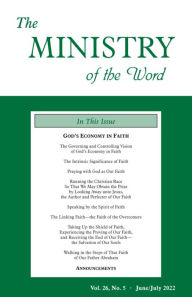 Title: The Ministry of the Word, Vol. 26, No. 05: God's Economy in Faith, Author: Various Authors