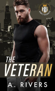 Title: The Veteran: A Grumpy Sunshine Romantic Suspense, Author: A. Rivers